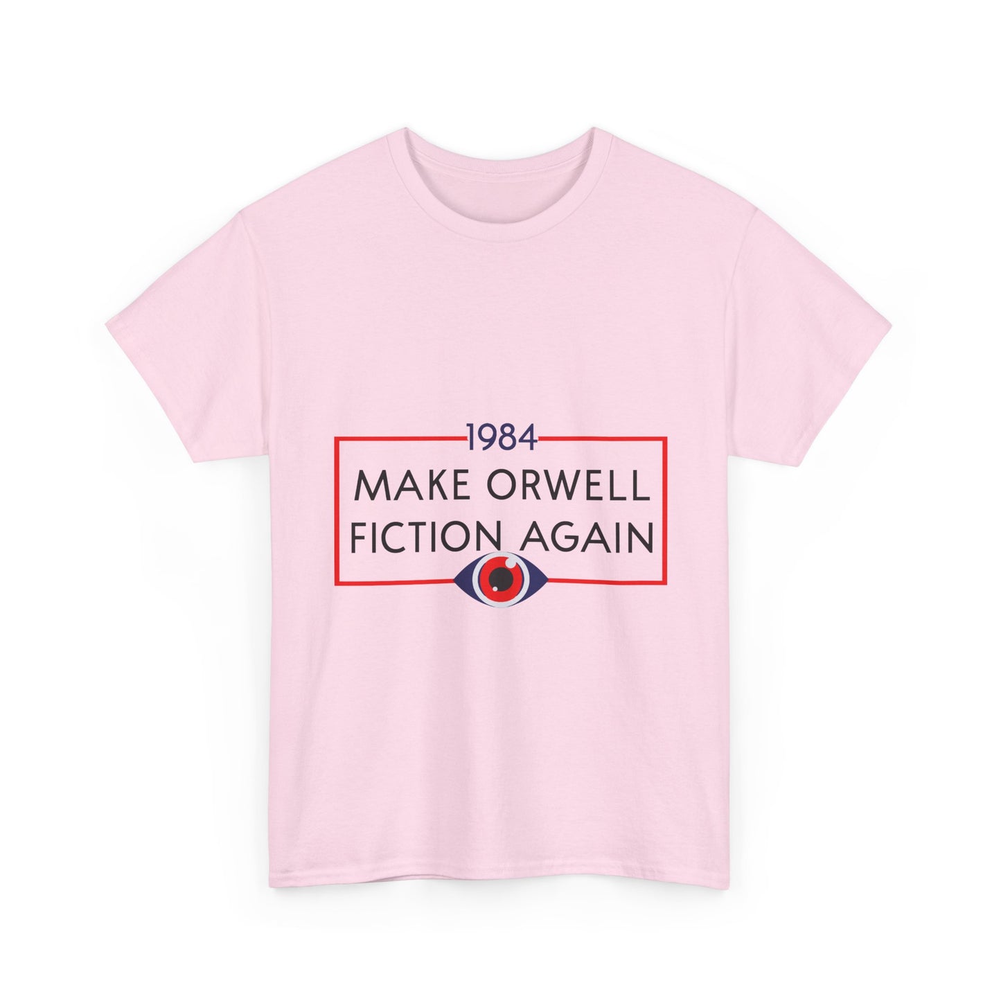 1984 “Make Orwell Fiction Again” T-Shirt - Dystopian Political Satire Tee