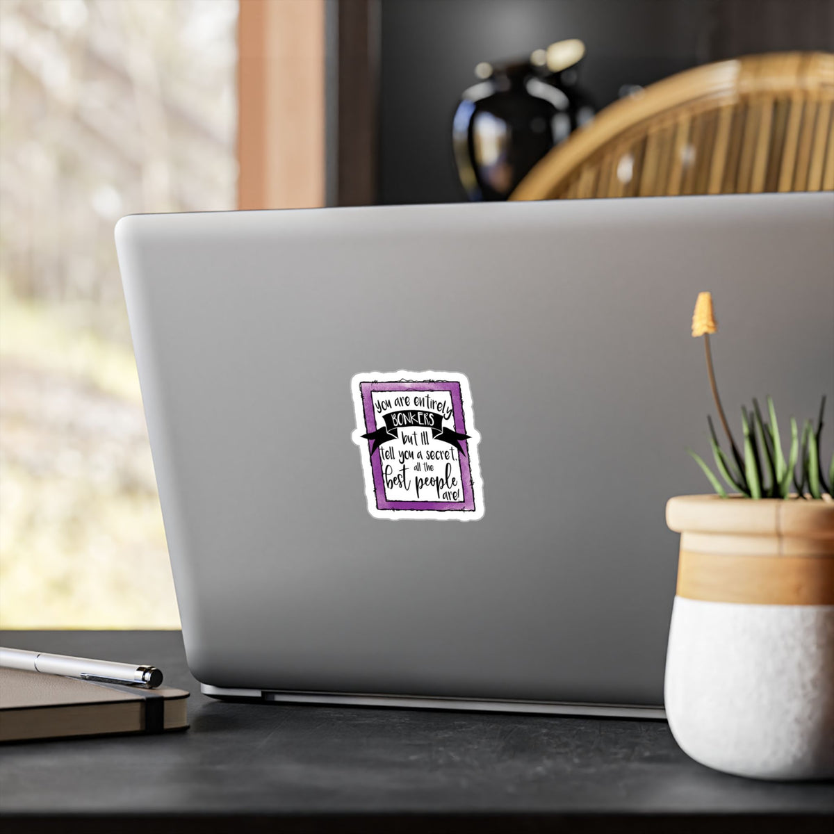 Purple Frame Quote Sticker — "You Are Entirely Bonkers" Vinyl Decal