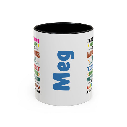 Customizeable Coffee Mug - "I Literally Want My Tax Dollars To Support National Parks" Colorful Advocacy Mug (11/15oz)