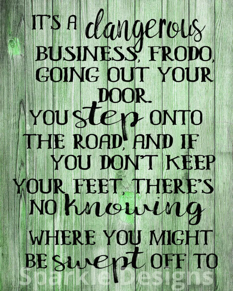 It's a dangerous business