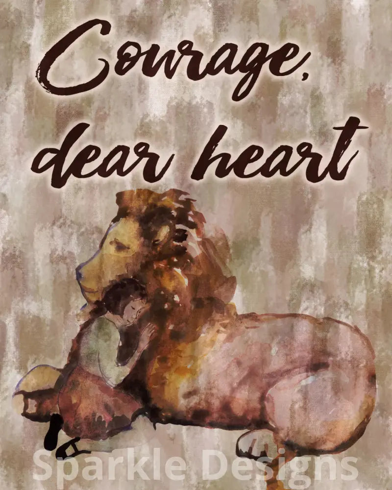 Courage Dear Heart