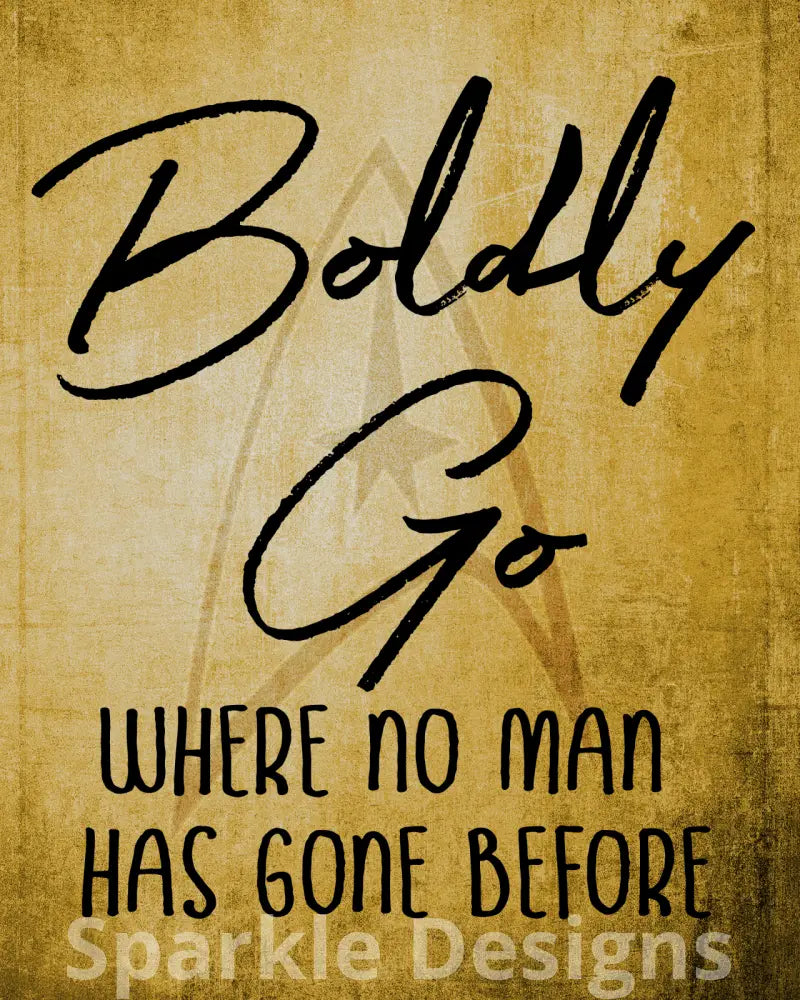 Boldly Go - Gold