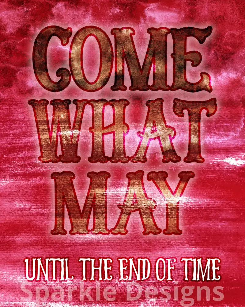 Come What May
