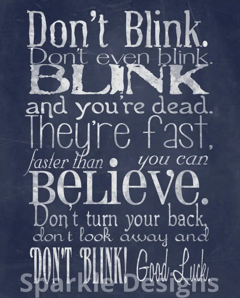 Don't blink