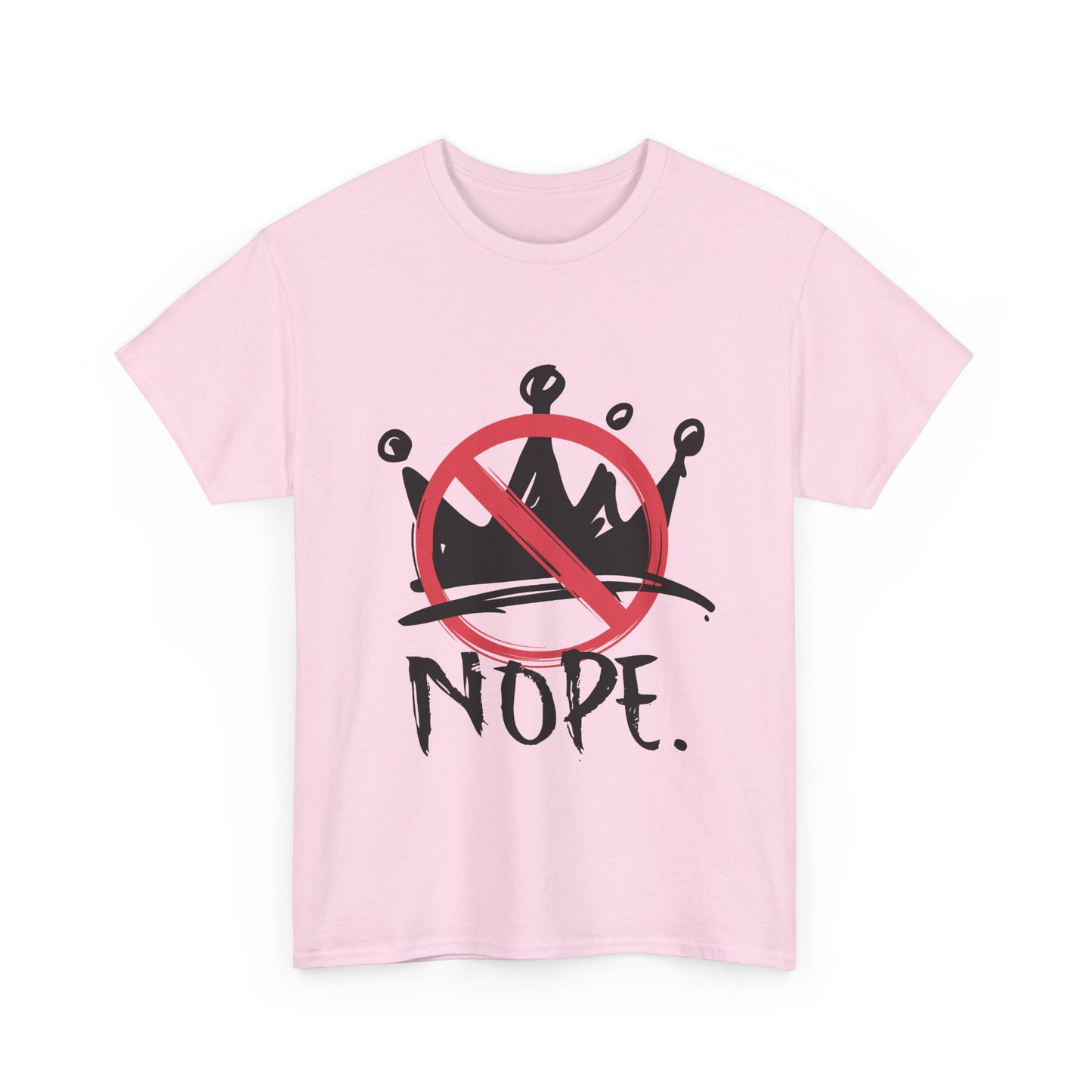 No Kings : "Nope." Graphic T-Shirt