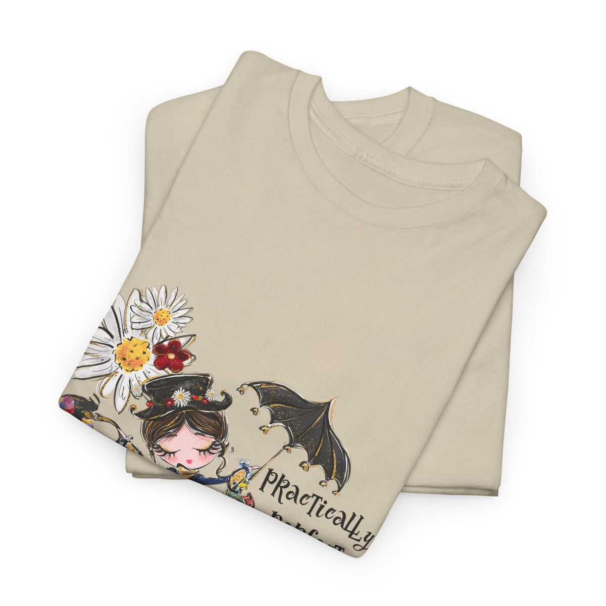 T-Shirt — 'Practically Perfect In Every Way' Floral Tee