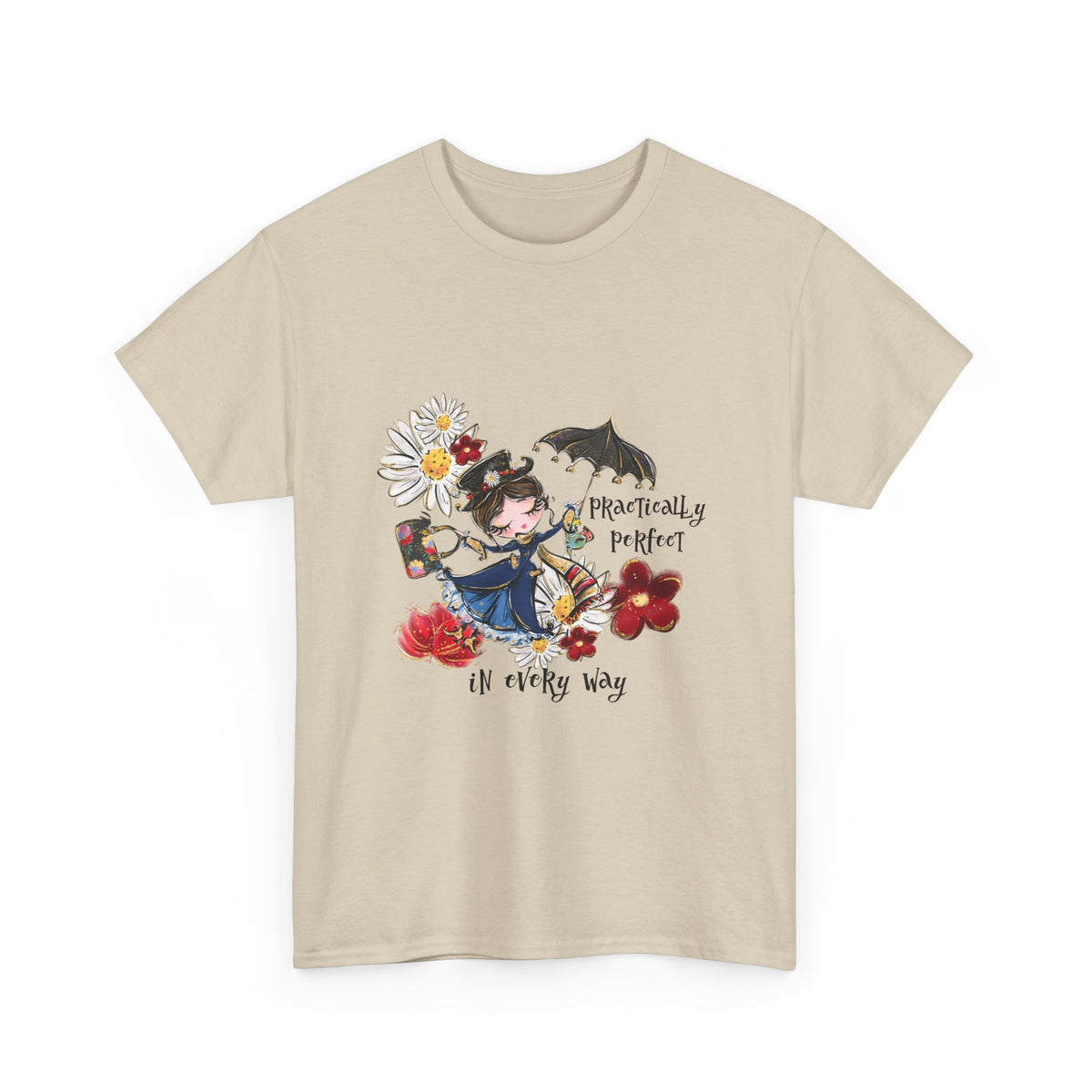 T-Shirt — 'Practically Perfect In Every Way' Floral Tee
