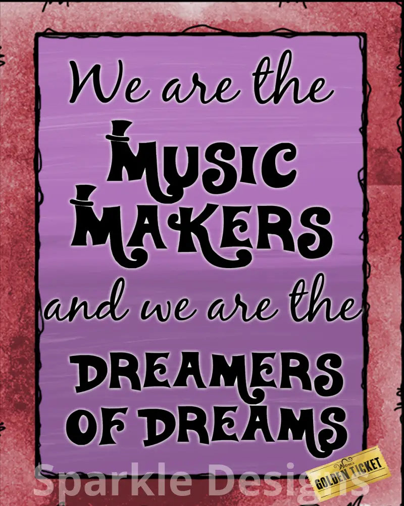 We are the music makers