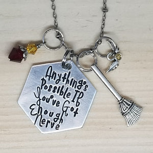 Anything's Possible If You've Got Enough Nerve - Charm Necklace