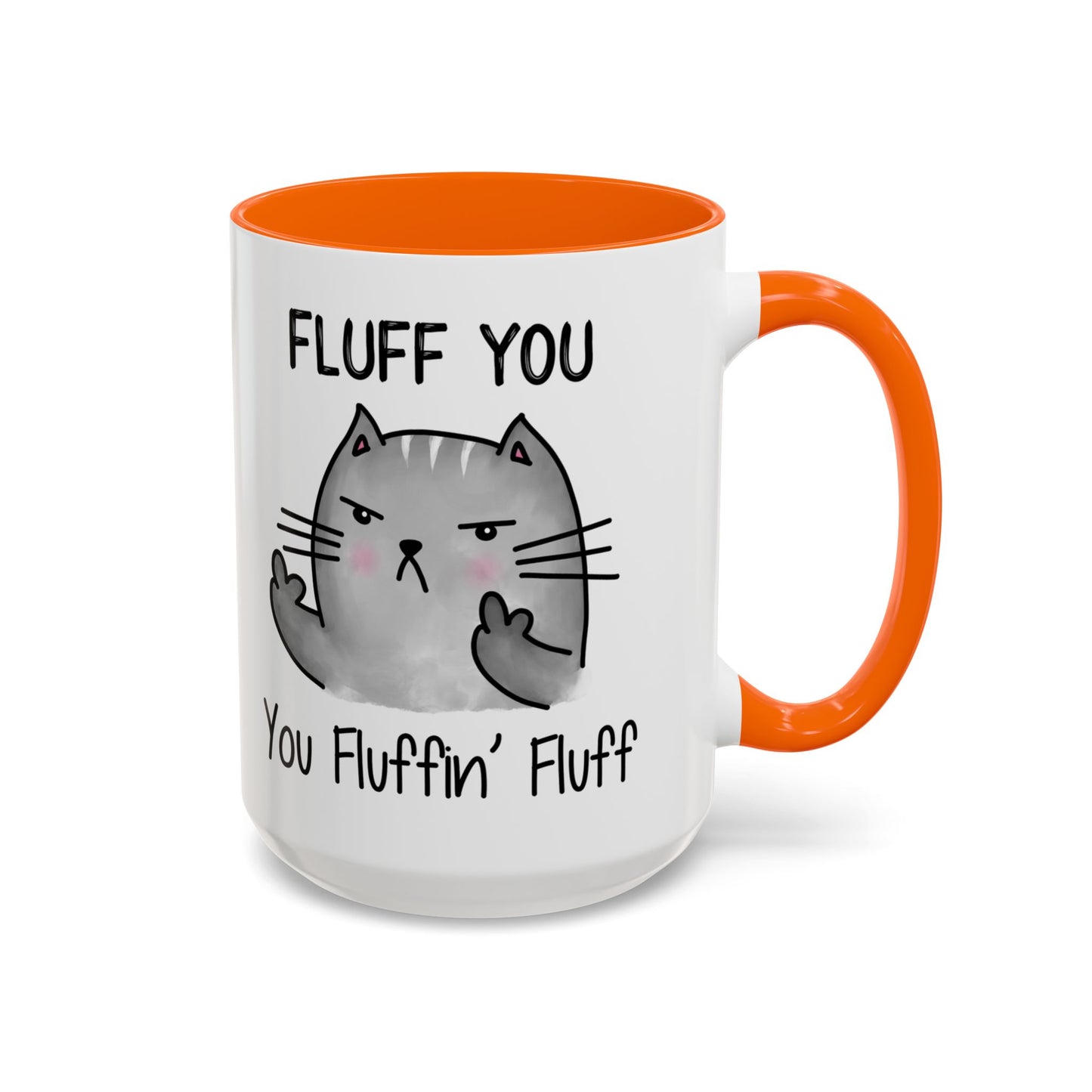 Fluff You - Accent Coffee Mug (11, 15oz)