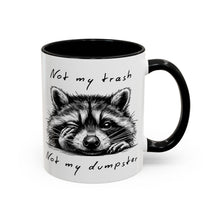 Not My Trash Not My Dumpster Raccoon Accent Coffee Mug