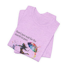 Learn  to dance in the Rain Unisex T shirt