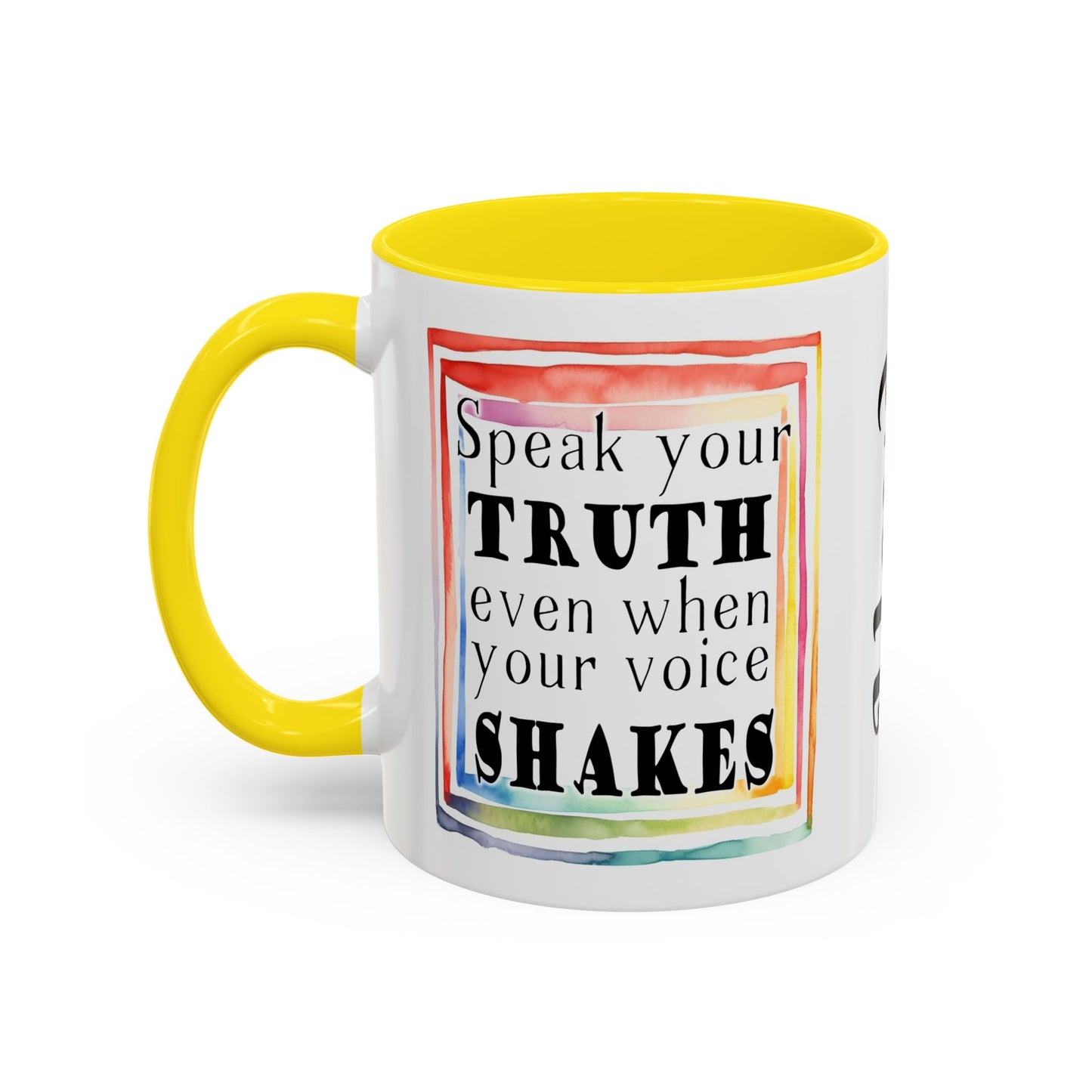 Customizable Accent Coffee Mug — "Speak Your Truth Even When Your Voice Shakes" Inspirational Ceramic Mug