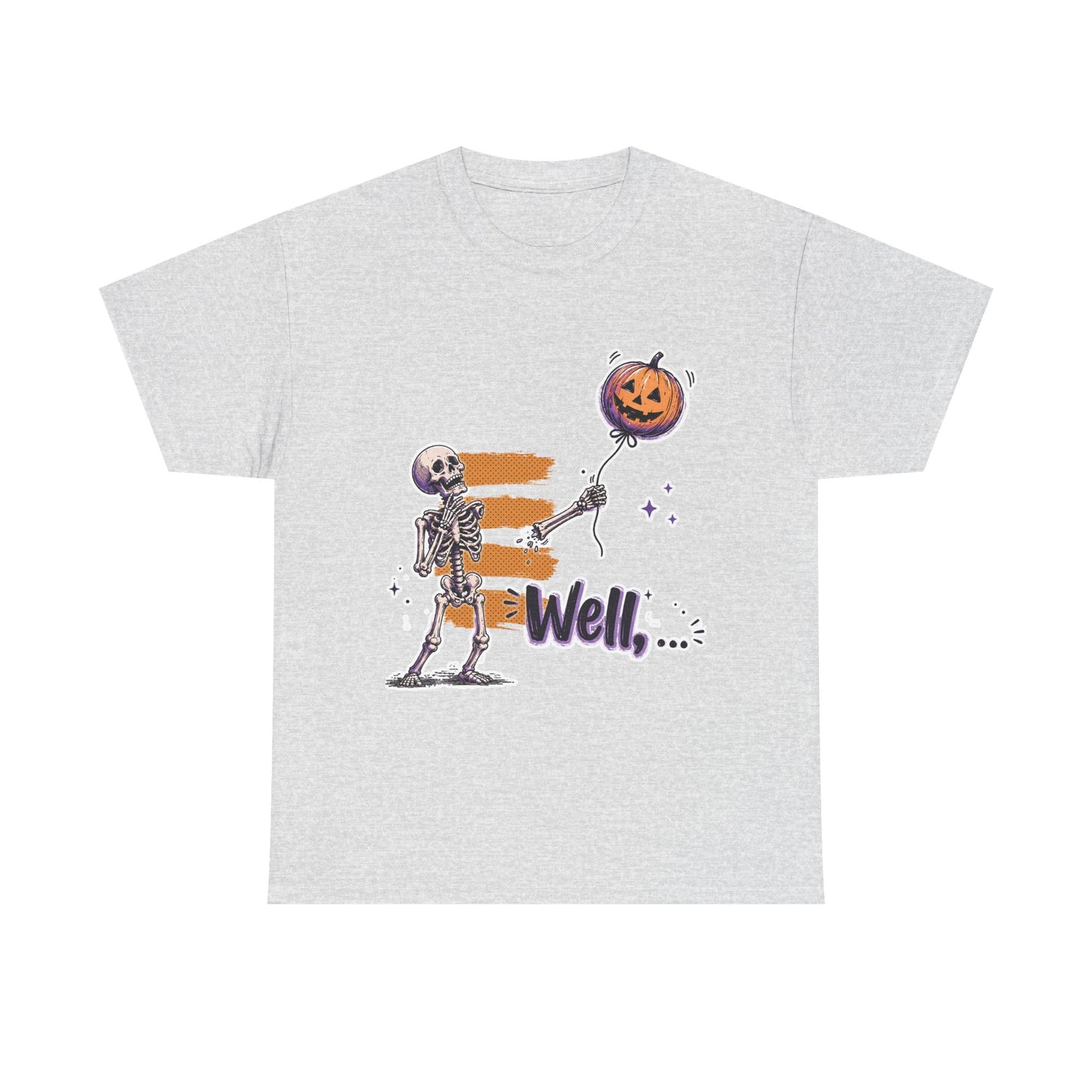 Funny Skeleton (Clean) - Well... Unisex Heavy Cotton Tee