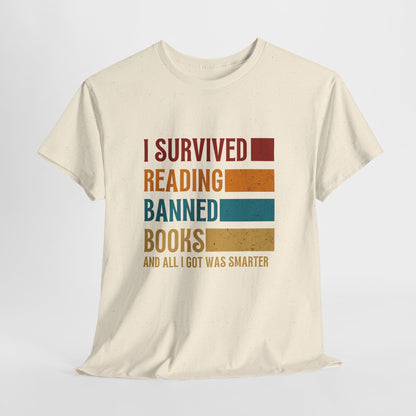 I Survived Reading Banned Books T-Shirt — Funny Reader Freedom Tee