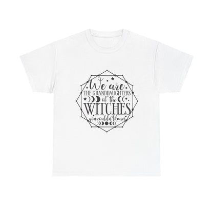 Witches Granddaughters T-Shirt – "We are the granddaughters of the witches you couldn’t burn" Gothic Tee