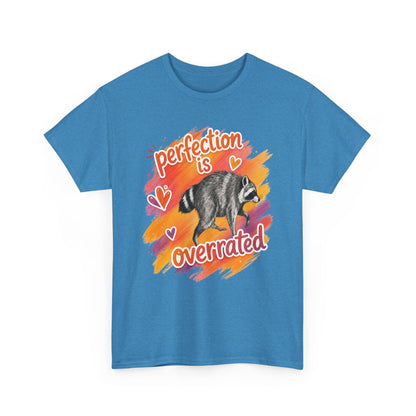 T-Shirt — "Perfection Is Overrated" Raccoon Graphic Tee