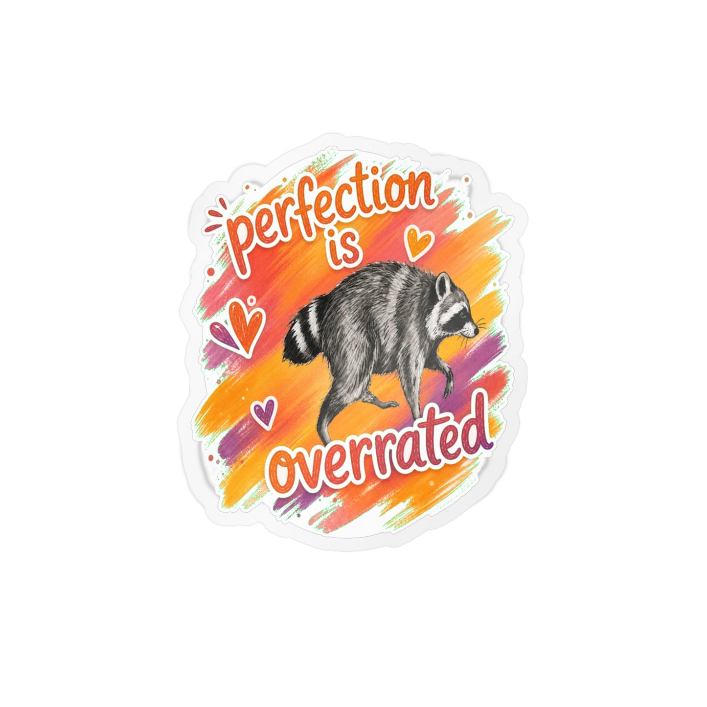 Perfection Is Overrated Raccoon Sticker