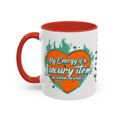 Accent Coffee Mug — "My Energy Is a Luxury Item" Heart Design