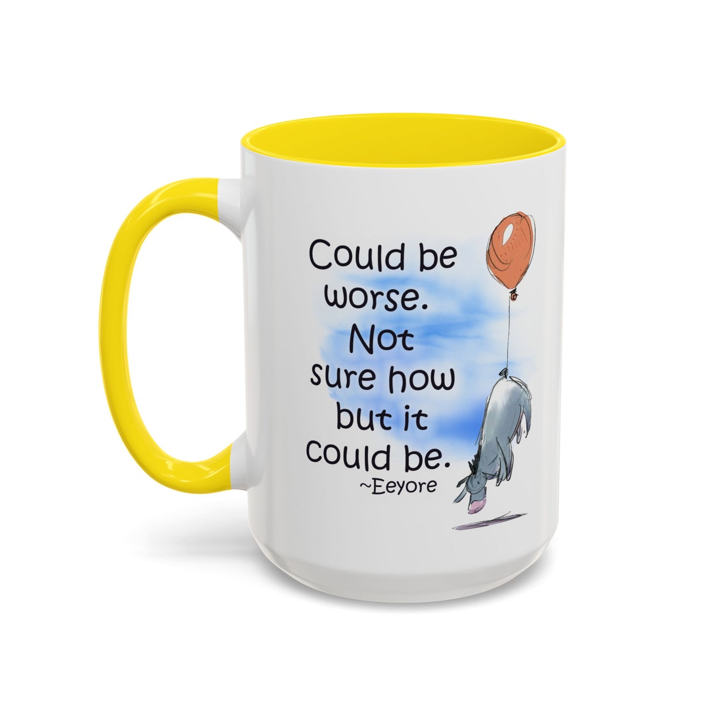 Could Be Worse - Classic Eeyore Accent Coffee Mug (11, 15oz)
