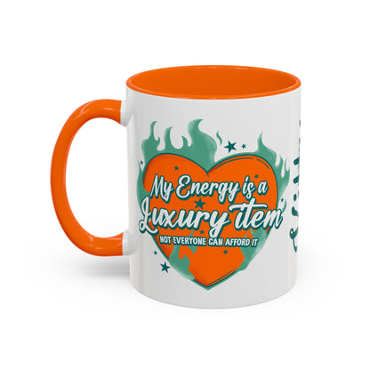 Accent Coffee Mug — "My Energy Is a Luxury Item" Heart Design