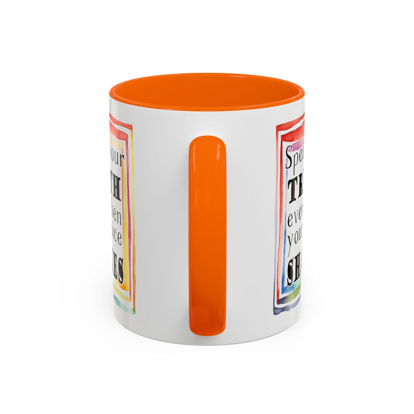 Customizable Accent Coffee Mug — "Speak Your Truth Even When Your Voice Shakes" Inspirational Ceramic Mug