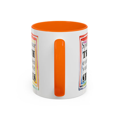 Customizable Accent Coffee Mug — "Speak Your Truth Even When Your Voice Shakes" Inspirational Ceramic Mug