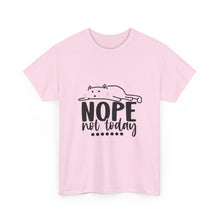 Nope Not Today Cat Tee — Cute Lazy Cat Graphic T‑Shirt