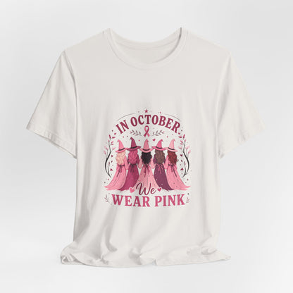 Breast Cancer Awareness Tee — "In October We Wear Pink" Short Sleeve Shirt