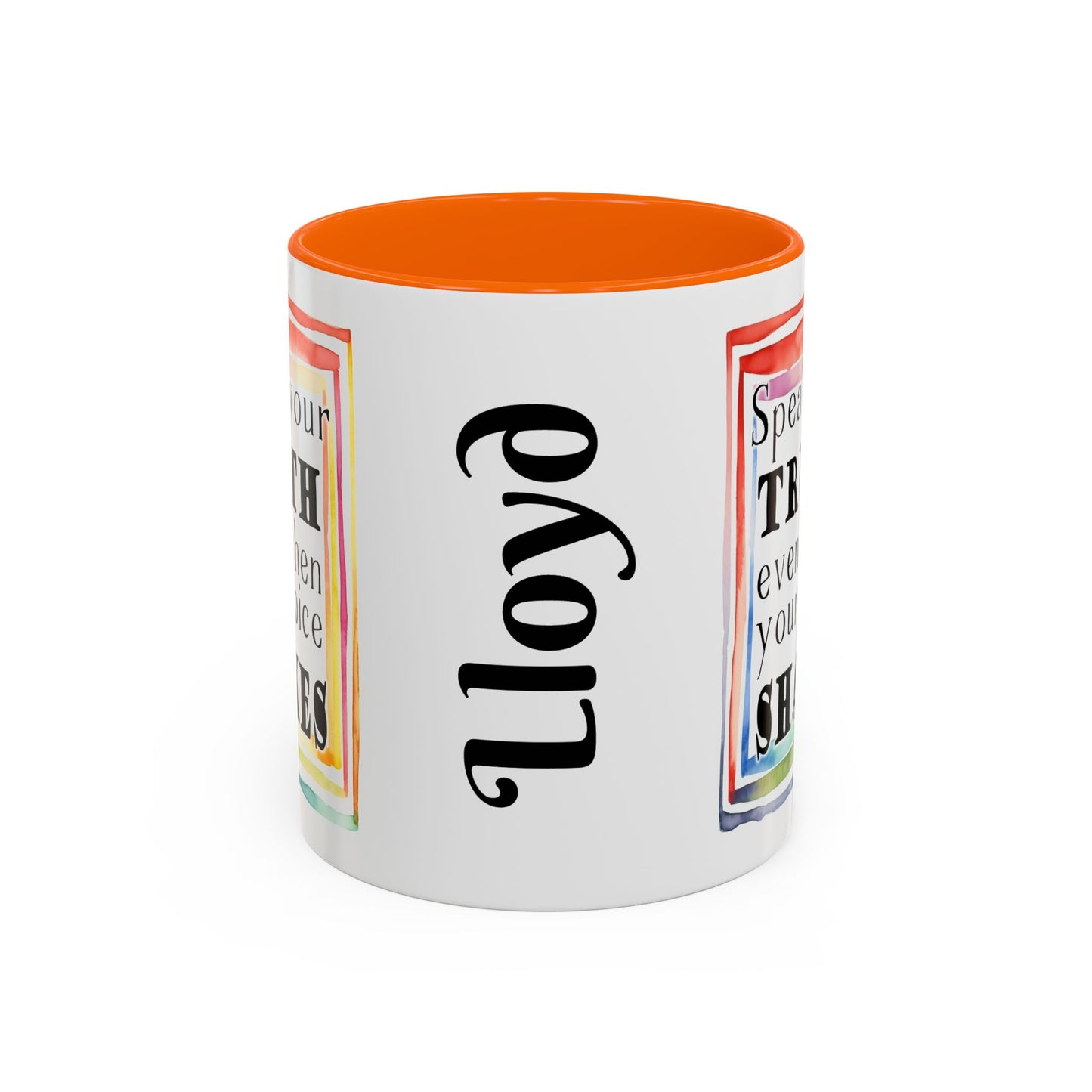 Customizable Accent Coffee Mug — "Speak Your Truth Even When Your Voice Shakes" Inspirational Ceramic Mug