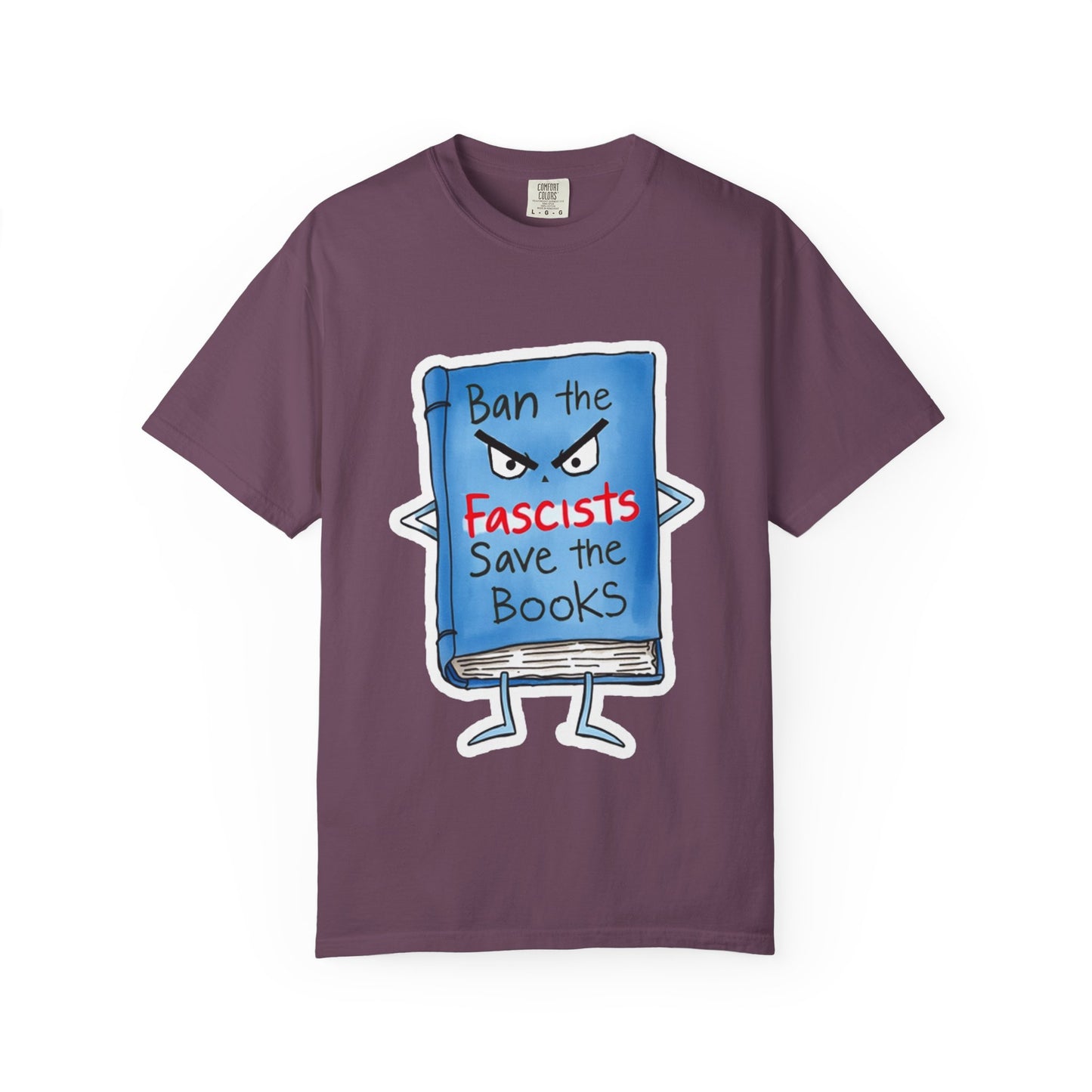 T-Shirt — "Ban the Fascists, Save the Books" Graphic Tee