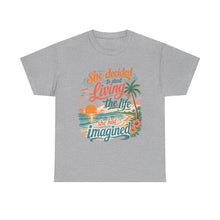 Inspirational Beach T-Shirt — "She Decided to Start Living the Life She Had Imagined"