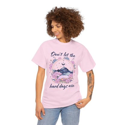 Don’t Let the Hard Days Win Tee — Inspirational Floral Mountain T‑Shirt