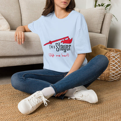 Slayer Graphic T-Shirt — "I'm a Slayer (Ask me how!)"