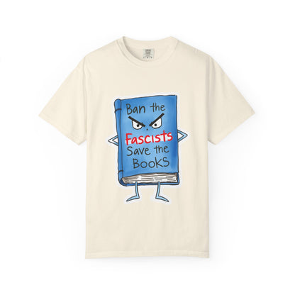 T-Shirt — "Ban the Fascists, Save the Books" Graphic Tee