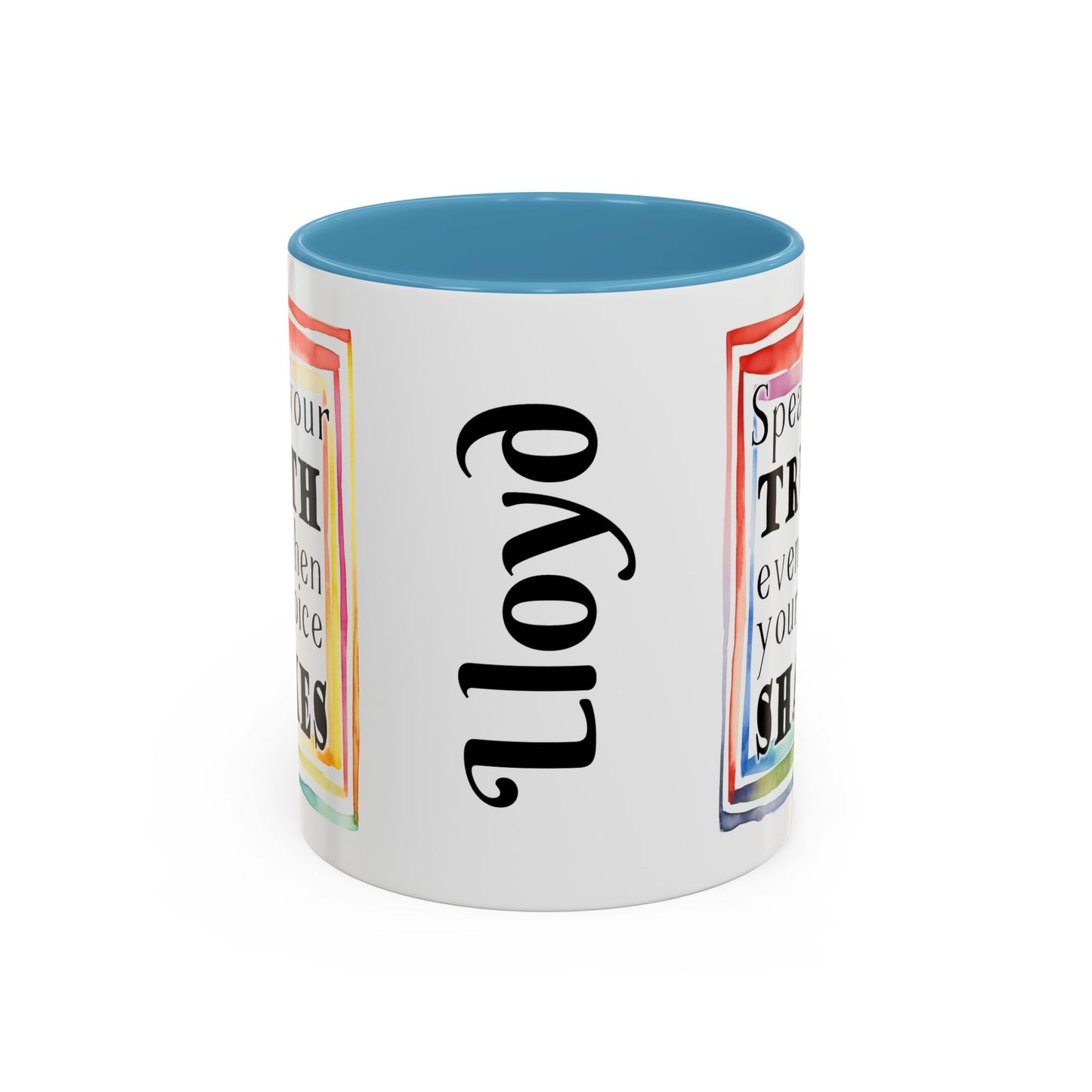 Customizable Accent Coffee Mug — "Speak Your Truth Even When Your Voice Shakes" Inspirational Ceramic Mug