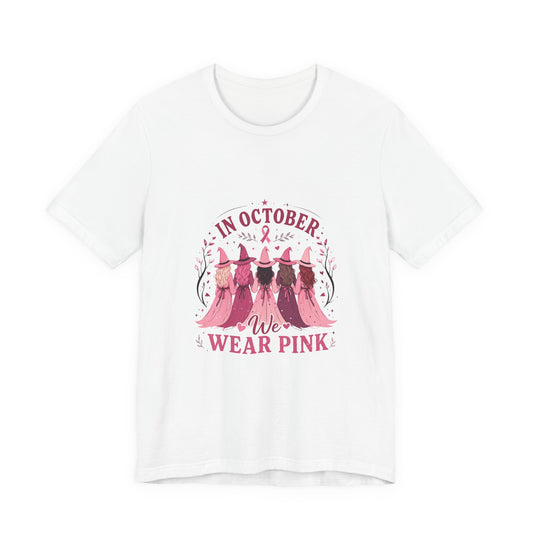 Breast Cancer Awareness Tee — "In October We Wear Pink" Short Sleeve Shirt