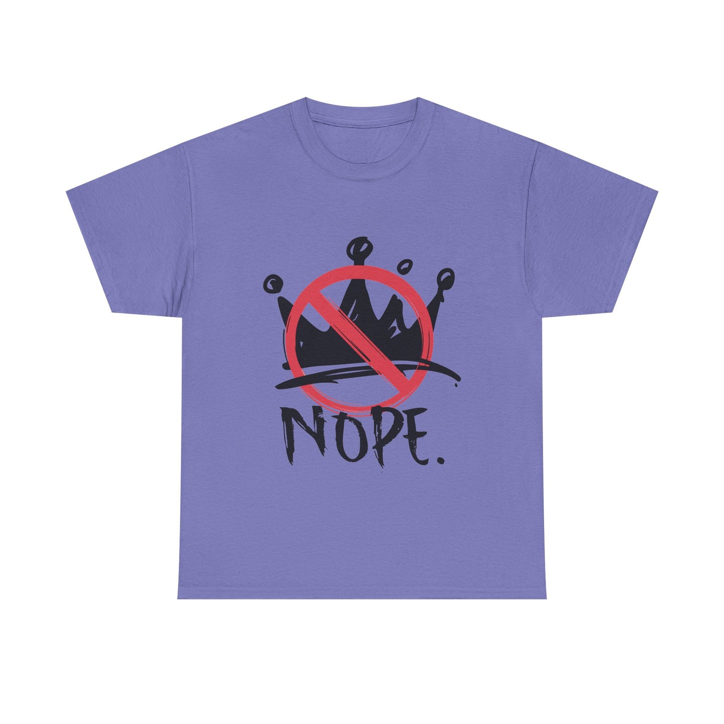 No Kings :  "Nope." Graphic T-Shirt