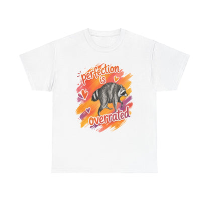 T-Shirt — "Perfection Is Overrated" Raccoon Graphic Tee