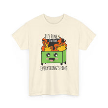 It's Fine, I'm Fine - Unisex Heavy Cotton Tee
