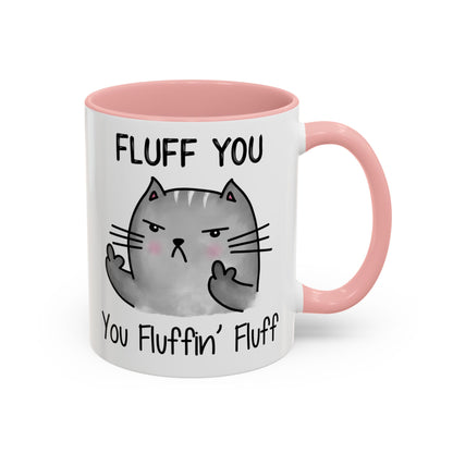 Fluff You - Accent Coffee Mug (11, 15oz)