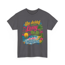 Inspirational Beach T-Shirt : "She Decided to Start Living the Life She Had Imagined"  -  darker colors