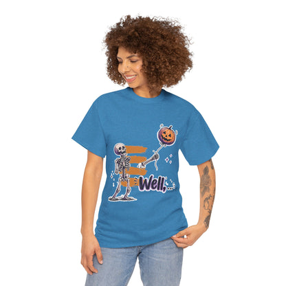 Funny Skeleton (Clean) - Well... Unisex Heavy Cotton Tee