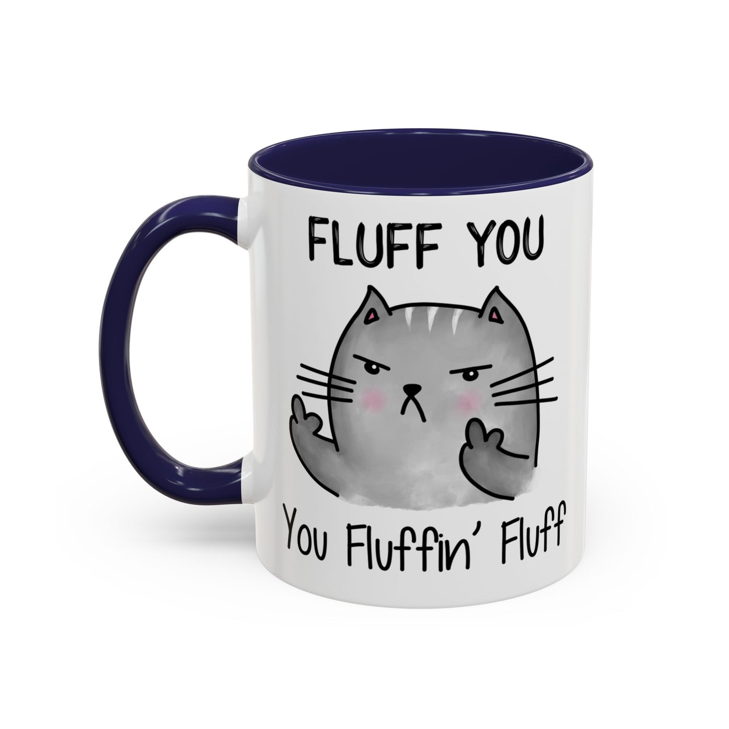 Fluff You - Accent Coffee Mug (11, 15oz)