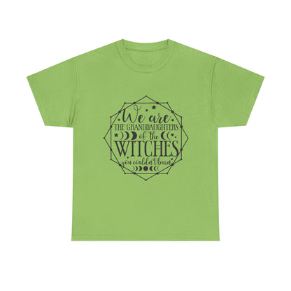 Witches Granddaughters T-Shirt – "We are the granddaughters of the witches you couldn’t burn" Gothic Tee