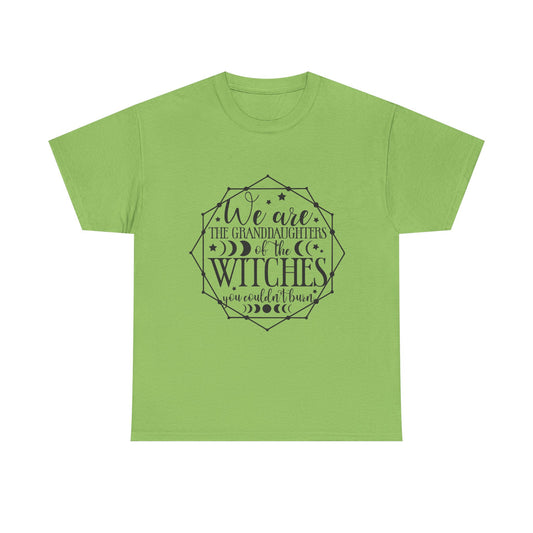 Witches Granddaughters T-Shirt – "We are the granddaughters of the witches you couldn’t burn" Gothic Tee