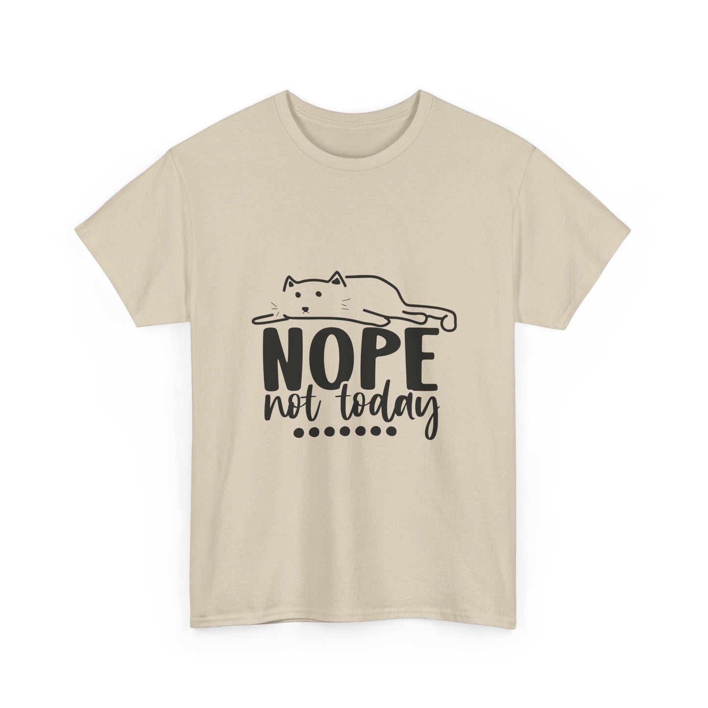 Nope Not Today Cat Tee — Cute Lazy Cat Graphic T‑Shirt