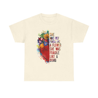 "She Was Not Fragile Like a Flower, She Was Fragile Like a Bomb" Floral Heart Graphic Tee