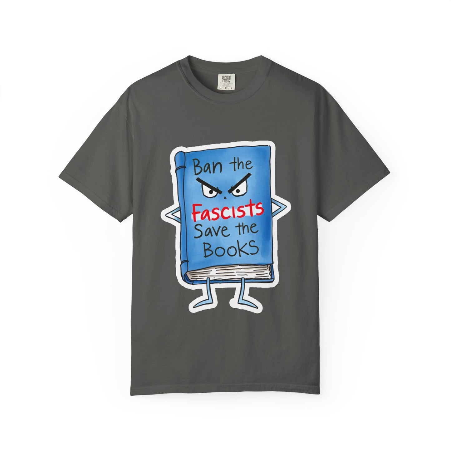 T-Shirt — "Ban the Fascists, Save the Books" Graphic Tee