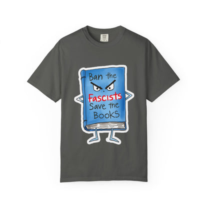 T-Shirt — "Ban the Fascists, Save the Books" Graphic Tee